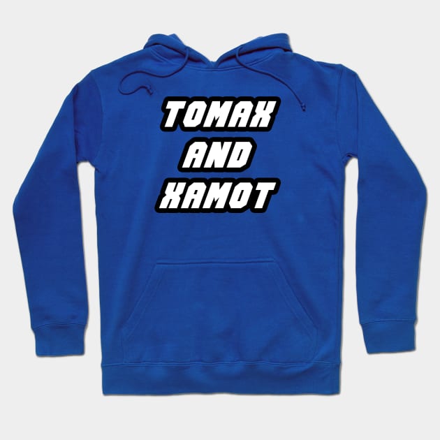 Tomax and Xamot Hoodie by thighmaster